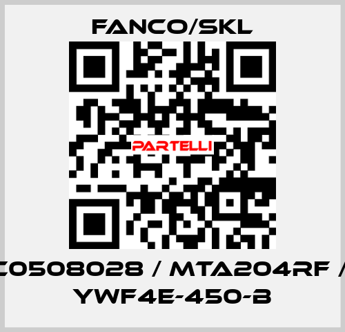 C0508028 / MTA204RF /  YWF4E-450-B Fanco/SKL