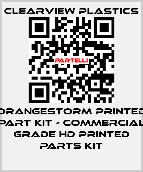 OrangeStorm Printed Part Kit - Commercial Grade HD Printed Parts Kit Clearview Plastics