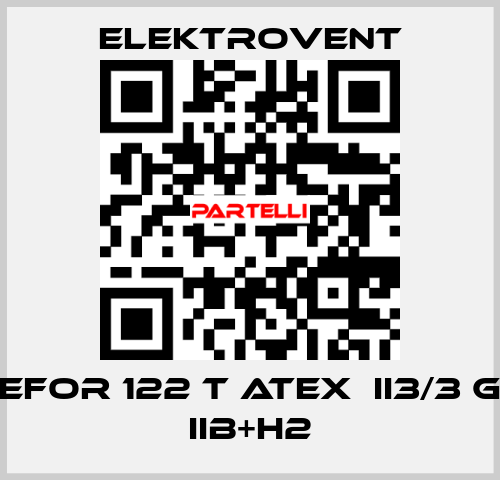 EFOR 122 T ATEX  II3/3 G IIB+H2 ELEKTROVENT