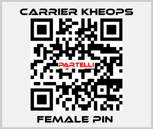 FEMALE PIN  Carrier Kheops
