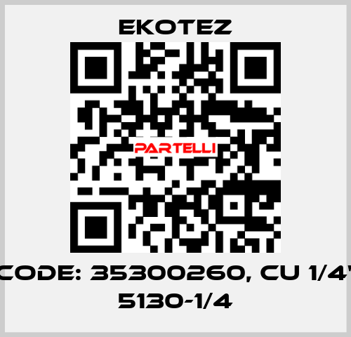 code: 35300260, Cu 1/4" 5130-1/4 EKOTEZ