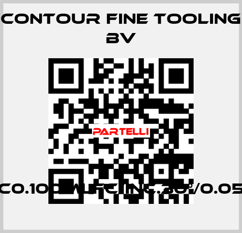 C0.100mLFC/inc.30°/0.05 Contour Fine Tooling BV