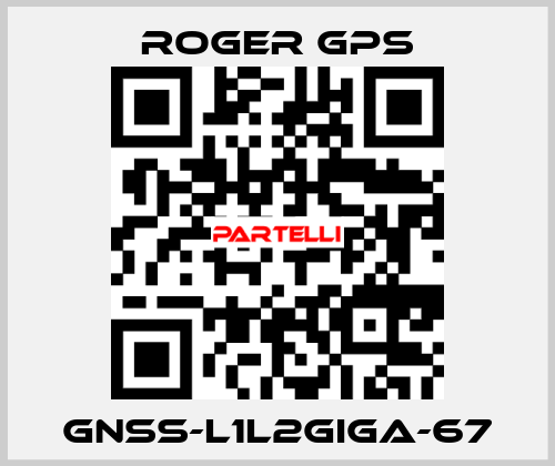 GNSS-L1L2GIGA-67 Roger GPS