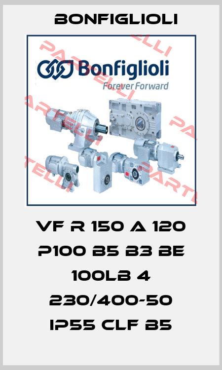 VF R 150 A 120 P100 B5 B3 BE 100LB 4 230/400-50 IP55 CLF B5 Bonfiglioli