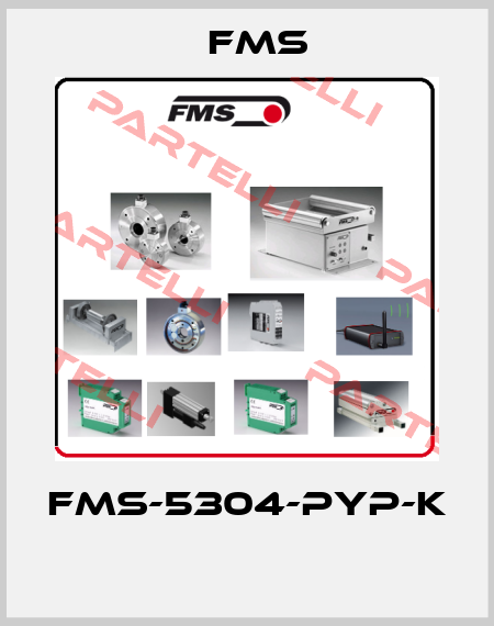 FMS-5304-PYP-K  Fms