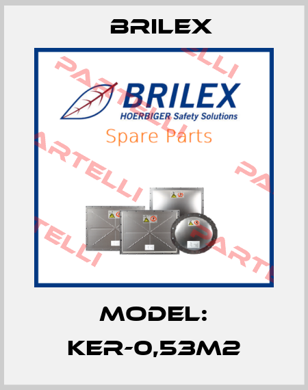 Model: KER-0,53M2 Brilex