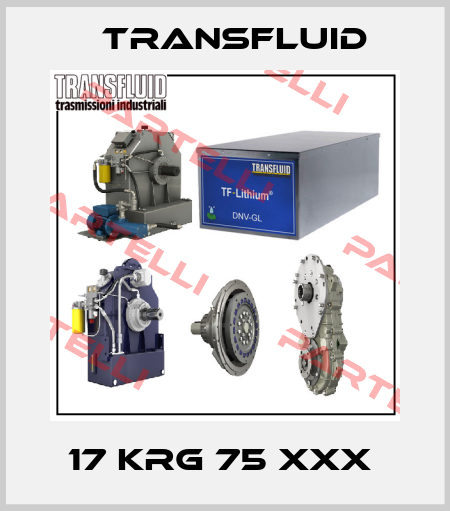 17 KRG 75 XXX  Transfluid