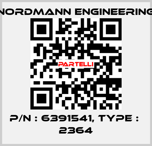 P/N : 6391541, Type :  2364 NORDMANN ENGINEERING