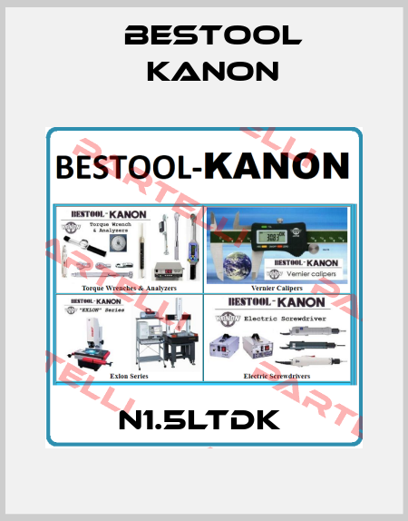 N1.5LTDK  Bestool Kanon