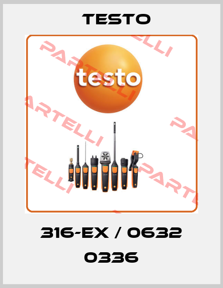 316-EX / 0632 0336 Testo