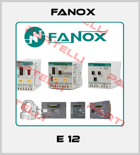 E 12  Fanox