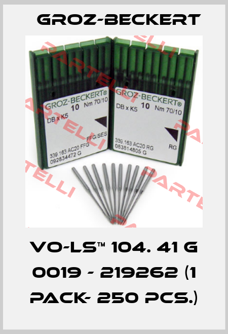 VO-LS™ 104. 41 G 0019 - 219262 (1 pack- 250 pcs.) Groz-Beckert