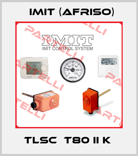 TLSC  T80 II K  IMIT (Afriso)