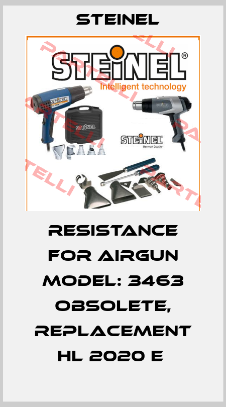 Resistance for Airgun Model: 3463 obsolete, replacement HL 2020 E  Steinel