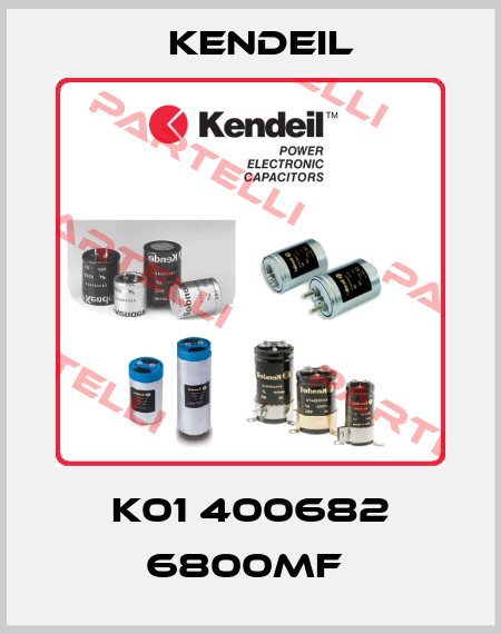 K01 400682 6800MF  Kendeil