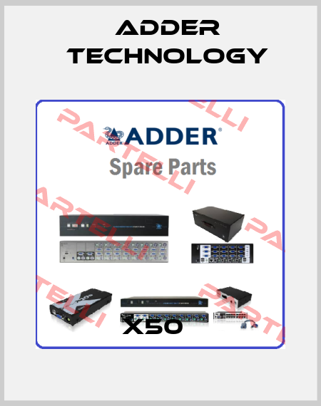 X50   Adder Technology