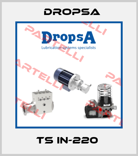 TS IN-220  Dropsa