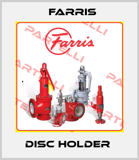 DISC HOLDER  Farris