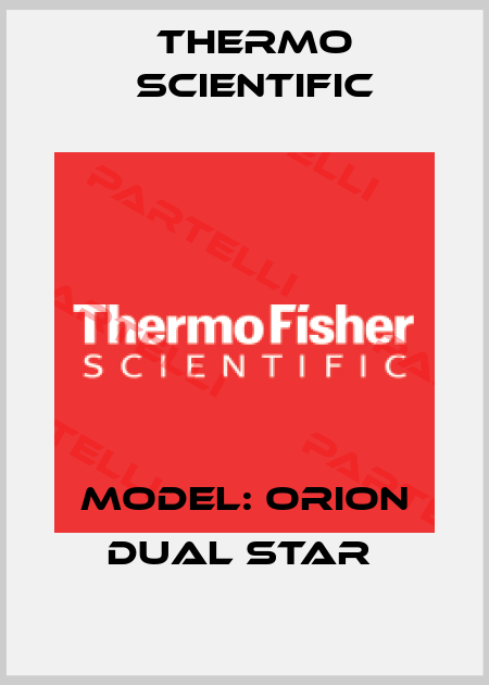 Model: Orion Dual Star  Thermo Scientific