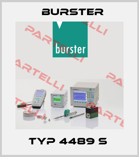 Typ 4489 S  Burster