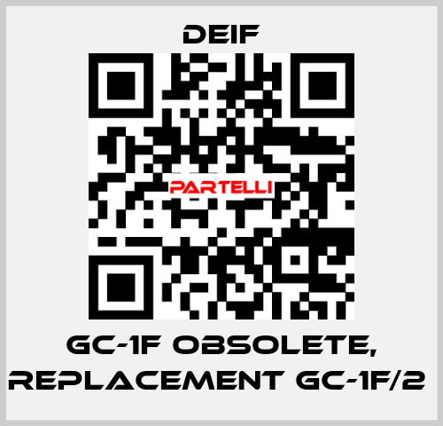 GC-1F obsolete, replacement GC-1F/2  Deif