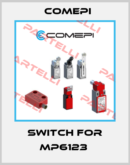 Switch for MP6123  Comepi