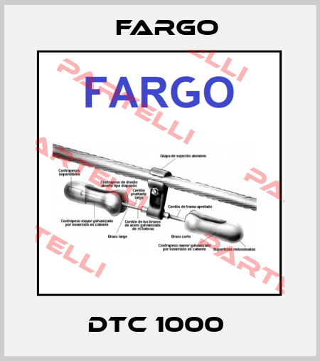 DTC 1000  Fargo
