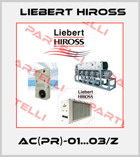 AC(PR)-01...03/Z  Liebert Hiross