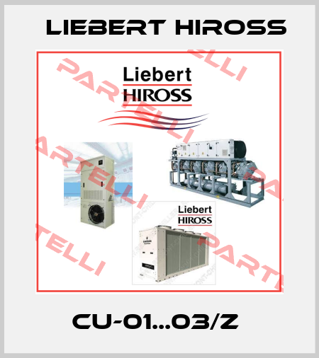 CU-01...03/Z  Liebert Hiross