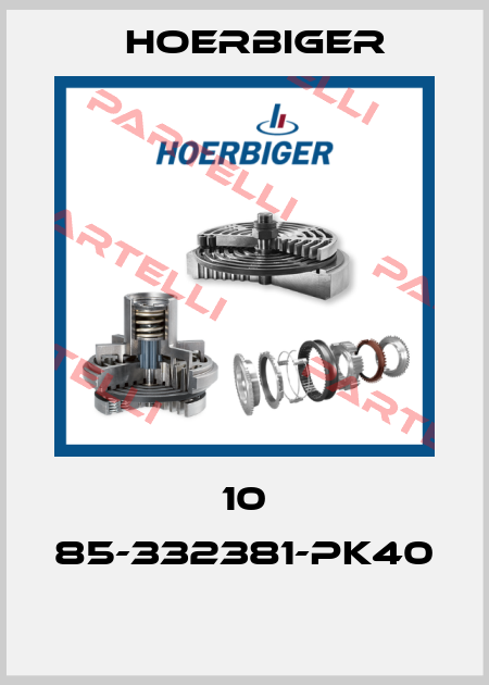 10 85-332381-PK40  Hoerbiger