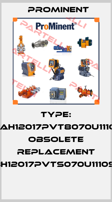 Type: 81CAH12017PVT8070U11100C obsolete replacement S1CBH12017PVTS070U1110S0DE  ProMinent