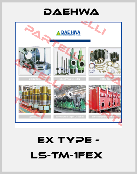 EX TYPE - LS-TM-1FEX  Daehwa
