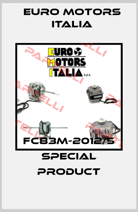 FC83M-2012/5 special product Euro Motors Italia