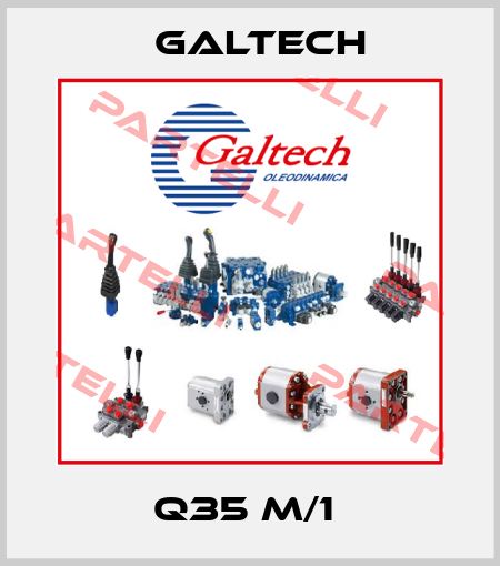 Q35 M/1  Galtech