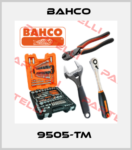 9505-TM  Bahco