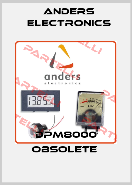 DPM8000 obsolete  Anders Electronics