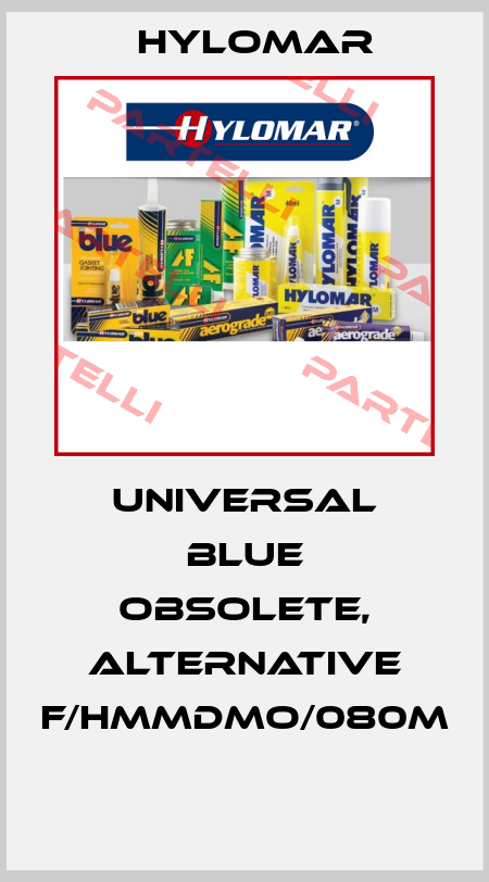 UNIVERSAL BLUE obsolete, alternative F/HMMDMO/080M  Hylomar