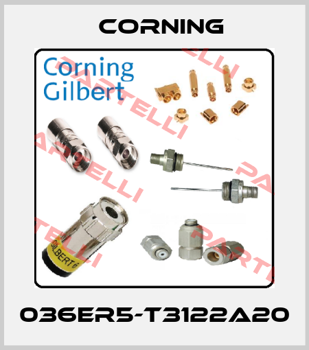 036ER5-T3122A20 Corning