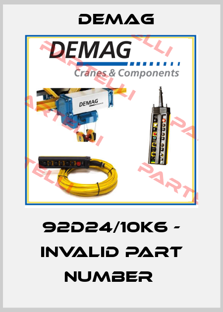 92D24/10K6 - invalid part number  Demag