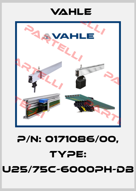 P/n: 0171086/00, Type: U25/75C-6000PH-DB Vahle