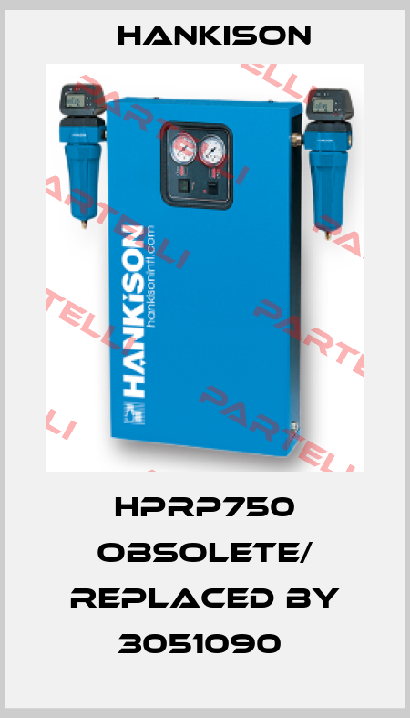 HPRP750 obsolete/ replaced by 3051090  Hankison