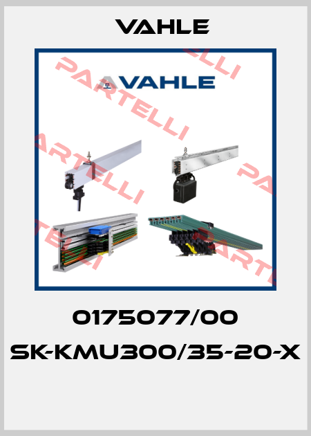 0175077/00 SK-KMU300/35-20-X  Vahle