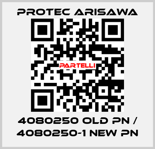 4080250 old PN / 4080250-1 new PN Protec Arisawa