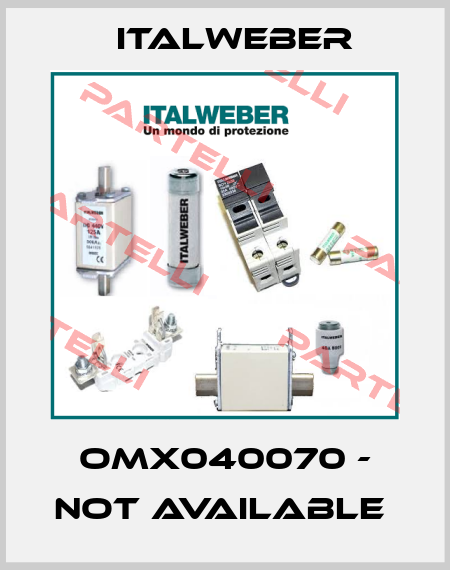 OMX040070 - not available  Italweber