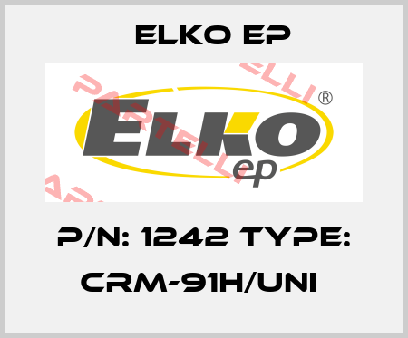 P/N: 1242 Type: CRM-91H/UNI  Elko EP