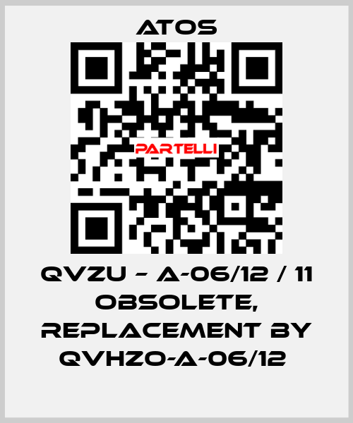 QVZU – A-06/12 / 11 obsolete, replacement by QVHZO-A-06/12  Atos