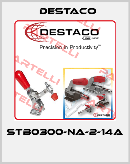 STB0300-NA-2-14A  Destaco