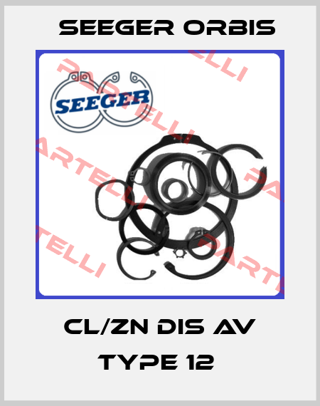 CL/ZN DIS AV Type 12  Seeger Orbis