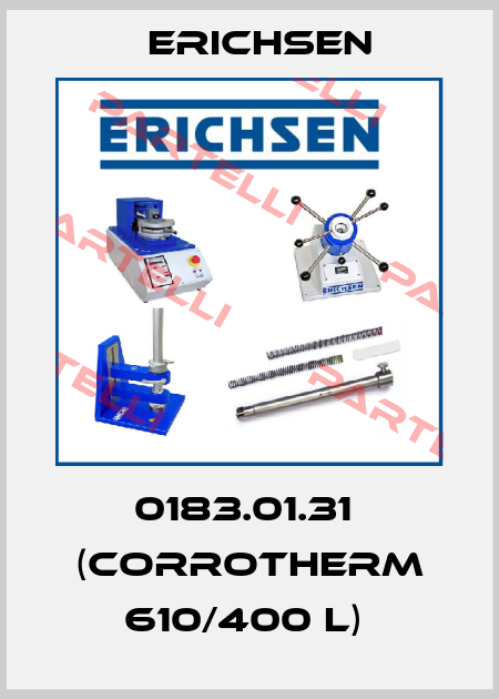 0183.01.31  (CORROTHERM 610/400 L)  Erichsen