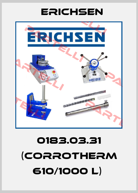 0183.03.31 (CORROTHERM 610/1000 L)  Erichsen